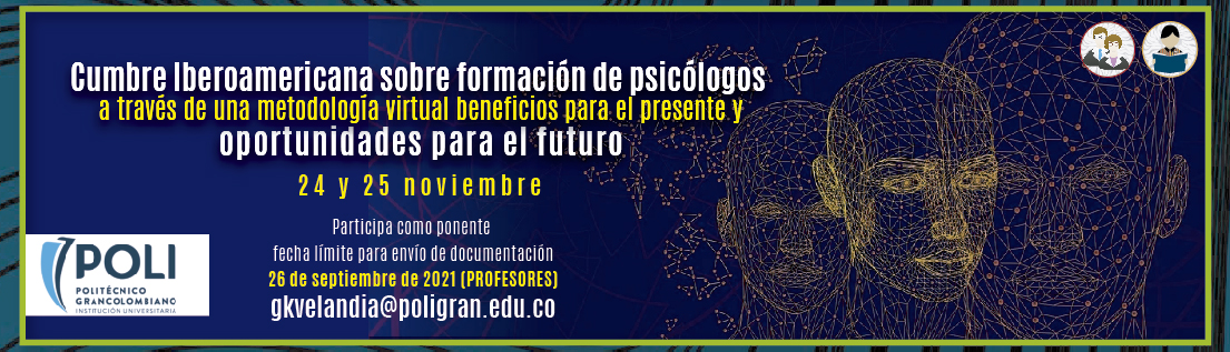 I Cumbre Iberoamericana sobre formación de psicólogos a través de una metodología virtual: Beneficios para el presente y oportunidades para el futuro